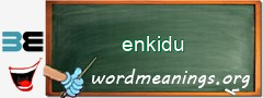 WordMeaning blackboard for enkidu